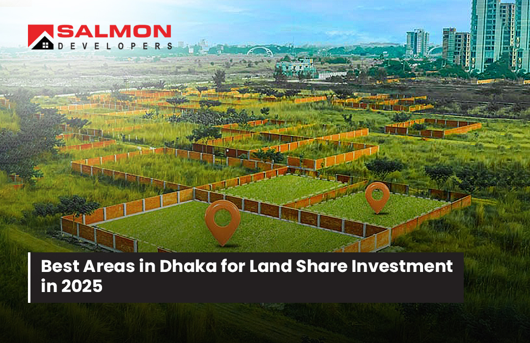 Best Areas in Dhaka for Land Share Investment in 2025