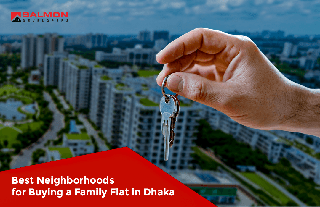 Best Neighborhoods for Buying a Family Flat in Dhaka