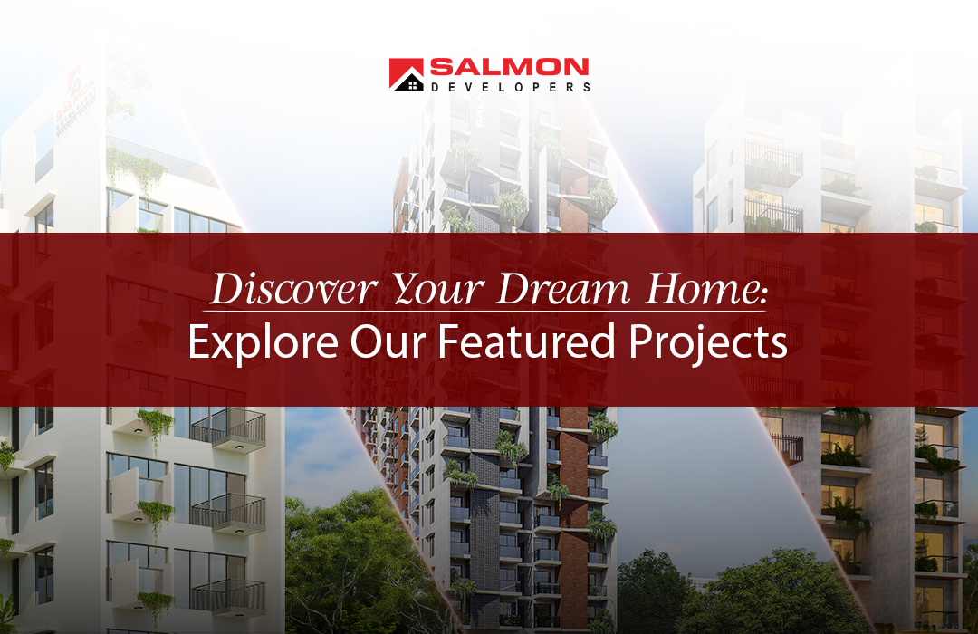 Discover Your Dream Home: Explore Our Featured Projects