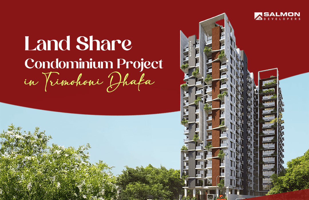 Land Share Condominium Project in Trimohoni, Dhaka