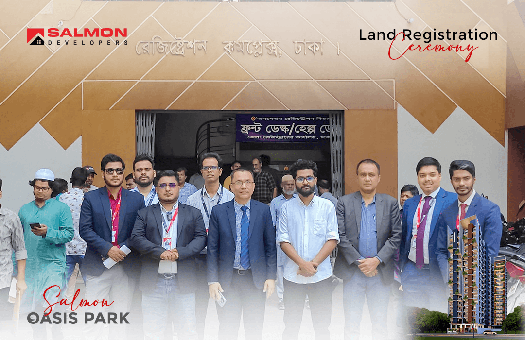 Salmon Oasis Park-এর প্রথম জমি রেজিস্ট্রেশন সম্পন্ন