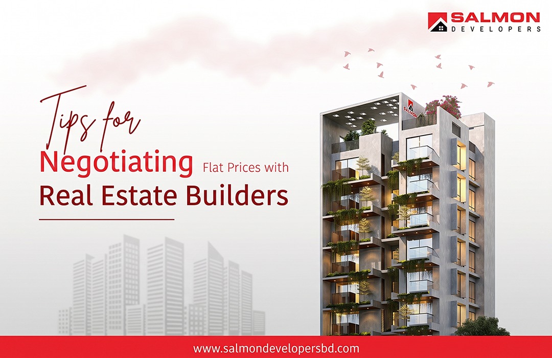 Tips for Negotiating Flat Prices with Real Estate Builders in Bangladesh